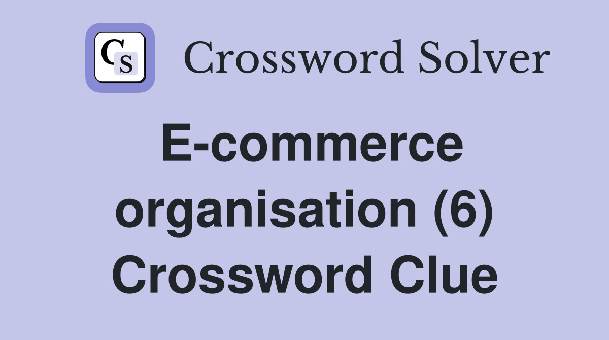 organisation (6) Crossword Clue Answers Crossword Solver